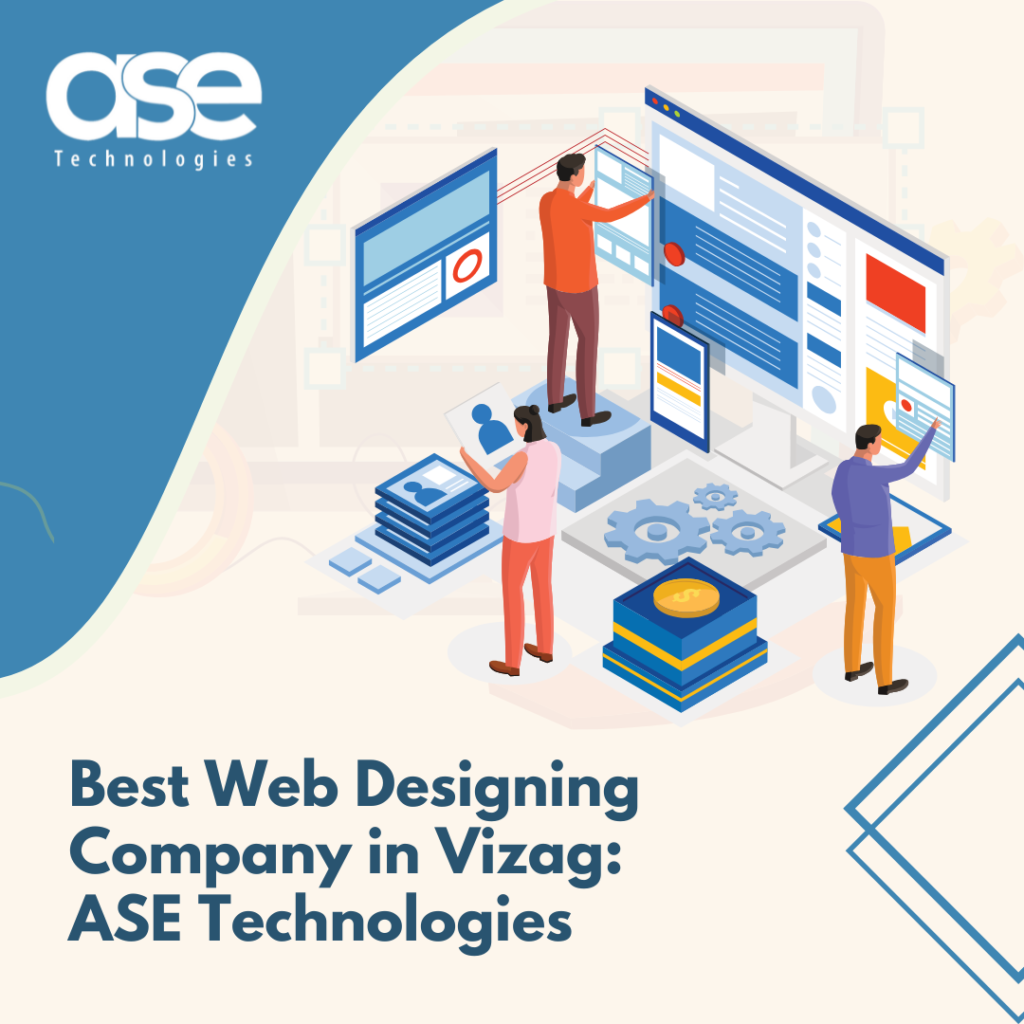 Best Website Designing Company in Vizag: ASE Technologies